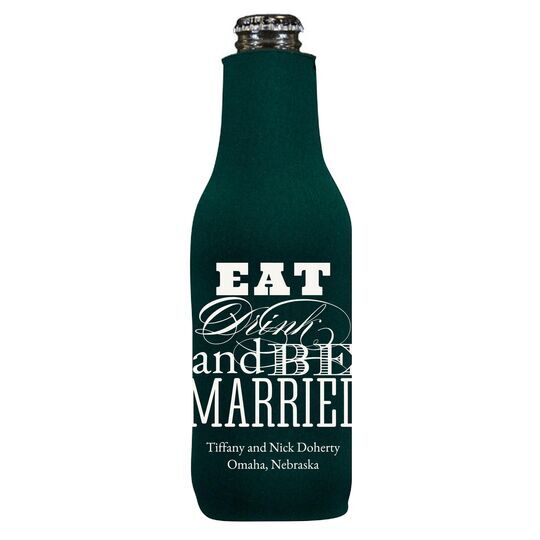 Eat Drink and Be Married Bottle Koozie